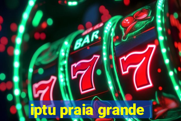 iptu praia grande